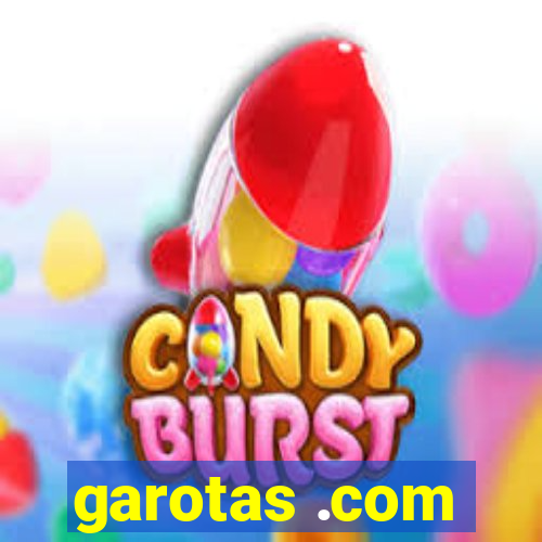 garotas .com